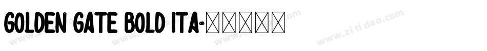 Golden Gate Bold Ita字体转换